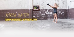 Banner image for Karen Smith - Empowered Strength