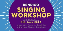 Banner image for  4th June Singing Workshop Bendigo