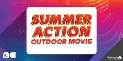 Banner image for Summer Action Outdoor Movie 
