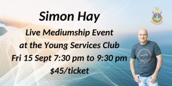 Banner image for Aussie Medium, Simon Hay at the Young Services Club