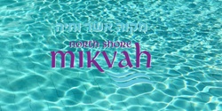 Banner image for North Shore Mikvah - Booking System