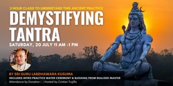 Banner image for Demystifying Tantra - by Sri Guru Labdhawara Kusuma