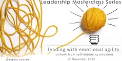 Banner image for Leading with Emotional Agility - unhook from self-defeating emotions