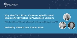 Banner image for MMA FREE Webinar Series - Why med-tech firms, venture capitalists and bankers are investing in psychedelic medicine