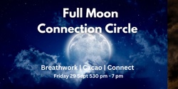 Banner image for Full Moon Connection Circle 