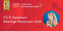 Banner image for UCE Summer Startup Showcase 2023