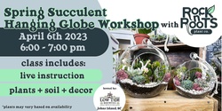 Banner image for Spring Succulent Globe Workshop at Low Tide Brewing (Johns Island, SC)