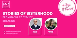 Banner image for Mums 4 Refugees Refugee Week Event - Stories of Sisterhood from Kabul to Sydney