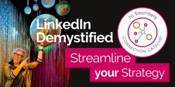 Banner image for LinkedIn Demystified // Streamline Your Strategy Perth - 15 Nov 2023