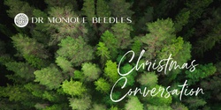 Banner image for A Christmas Conversation with Dr Monique Beedles
