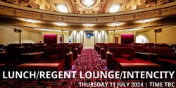 Banner image for Lunch/Regent Lounge/Intencity