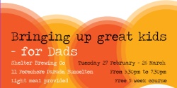 Banner image for Bringing Up Great Kids For Dads ~ First 1000 Days (Term 1, 2024)