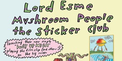 Banner image for It's A Family Affair w/ Lord Esme * Mvshroom People * The Sticker Club