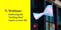 Banner image for Webinar: Delivering the "Fuelling Hate" report to your MP