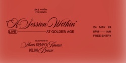 Banner image for SES RADIO presents: A Session Within Golden Age