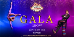 Banner image for 1st International Circus Festival of Las Vegas - GALA Show