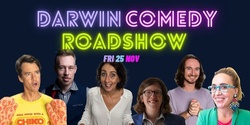 Banner image for Darwin Comedy Roadshow at Godinymayin!