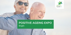 Banner image for Positive Ageing Expo | Alpine Health Bright
