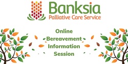 Banner image for Bereavement Information Session - July 2022