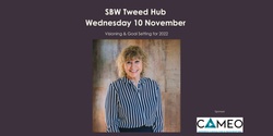 Banner image for SBW Tweed November Hub: Vision & Goal Setting for 2022