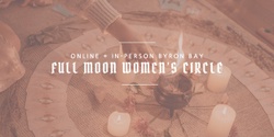 Banner image for Full Moon Women's Circle in Pisces