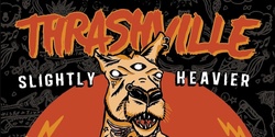 Banner image for Thrashville