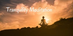 Banner image for Tranquility through meditation