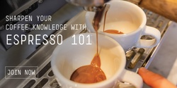 Banner image for Espresso 101 (Wednesday)| Padre Coffee Paddington
