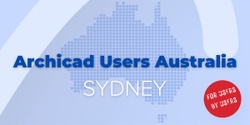 Banner image for Archicad Users Australia | Sydney | 24.07.11 Event
