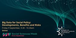 Banner image for Big Data for Social Policy: Developments, Benefits and Risks