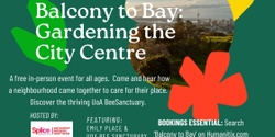 Banner image for Balcony to Bay: Gardening our City Centre