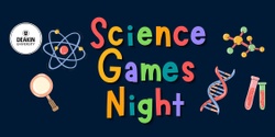 Banner image for Deakin University Science Games Night