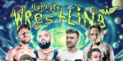 Banner image for Alpha Pro Wrestling All Or Nothing