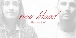 Banner image for New Blood The Musical 
