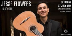 Banner image for Music in the Valley presents Jesse Flowers in Concert