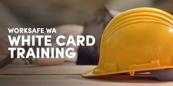 Banner image for 2024 White Card Training
