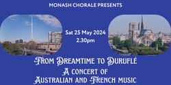 Banner image for From Dreamtime to Durufle. A concert of Australian and French Music