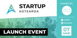 Banner image for Startup Aotearoa - Auckland Launch