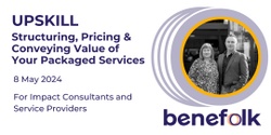 Banner image for UPSKILL - Structuring, Pricing & Conveying Value of Your Packaged Services 