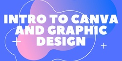 Banner image for Introduction to Canva and Graphic Design with Shady Kimzey