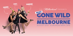 Banner image for Mums Gone Wild - Melbourne