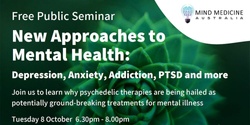 Banner image for New Approaches to Mental Health: Depression, Anxiety, Addiction, PTSD and more