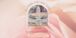 Banner image for Womb Awakening Women's Circle 
