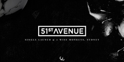 Banner image for 51st Avenue 'MOMENTS' Single Launch @ 3 Wise Monkeys