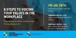 Banner image for 6 Steps to voicing your values in the workplace with Kim Atkins