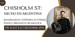 Banner image for Chisholm St: Hecho en Argentina