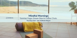 Banner image for Mindful Mornings: Sunrise Yoga, Ocean Dips and Coffee Chats