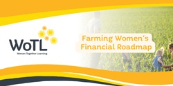 Banner image for Farming Women’s Financial Roadmap