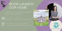Banner image for Book Launch - Our Home by Catherine Meatheringham
