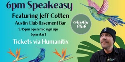 Banner image for 6pm Speakeasy ft Jeff Cotten